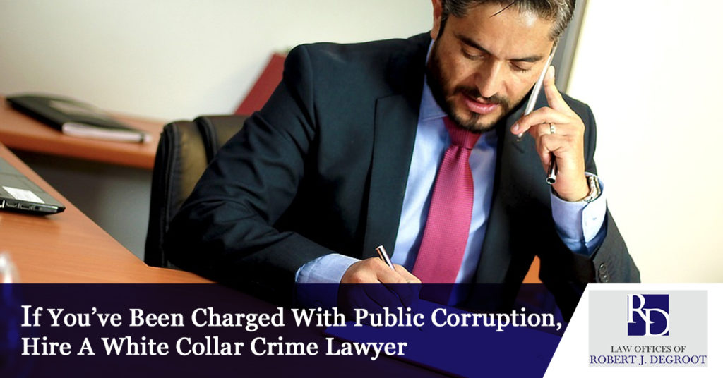 White Collar Crime Lawyer: What Is Public Corruption?