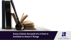 every citizen accused of a crime is entitled to these 5 things