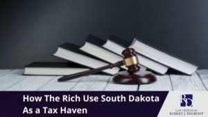 DeGroot How the Rich Use South Dakota as a Tax Haven